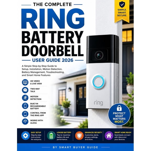 Ring Battery Doorbell User Guide 2026: A Simple Step-by-Step Guide to Setup, Installation, Motion Detection, Battery Man, (Paperback)