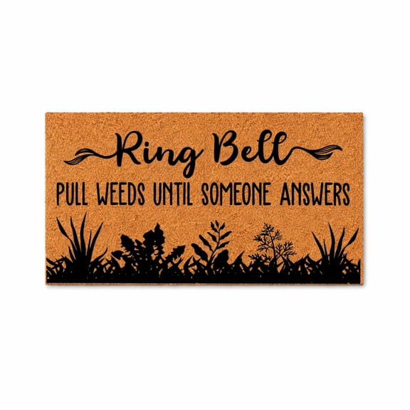 Ring Bell Pull Weeds Until Someone Answers Doormat, Funny Garden Entryway Mat, Outdoor Welcome Mat (18x30 inches) WoodByStu 1702