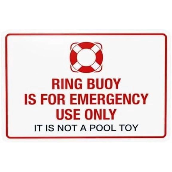 Ring Buoy Emergency Use Only Not a Pool Toy Pool Security Metal Sign, Caution Plaque for Home Business Indoor Outdoor Garage Street, Water Safety Sign, 8x12 Inch