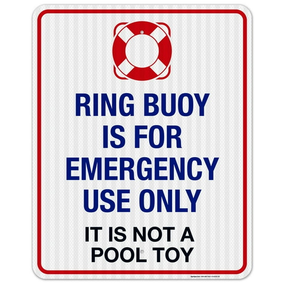 Ring Buoy is for Emergency Use Only, It is Not A Pool Toy Sign,