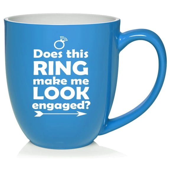 Does This Ring Make Me Look Engaged Ceramic Coffee Mug Tea Cup Gift for Her, Women, Sister, Daughter, Cute, Funny, Family, Girlfriend, Fianc, Engagement, Birthday, Anniversary (16oz Light Blue)