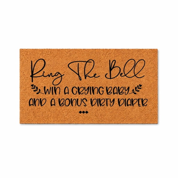 Ring The Bell Doormat, Win A Crying Baby Bonus Dirty Diaper Quote, Funny Baby Shower Gift, New Mom Welcome Mat 3122 (16x24 inches) 3122