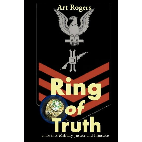 Ring of Truth: A Novel of Military Justice and Injustice (Paperback)