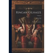 Ringan Gilhaize; or, The Covenanters; Volume I Paperback