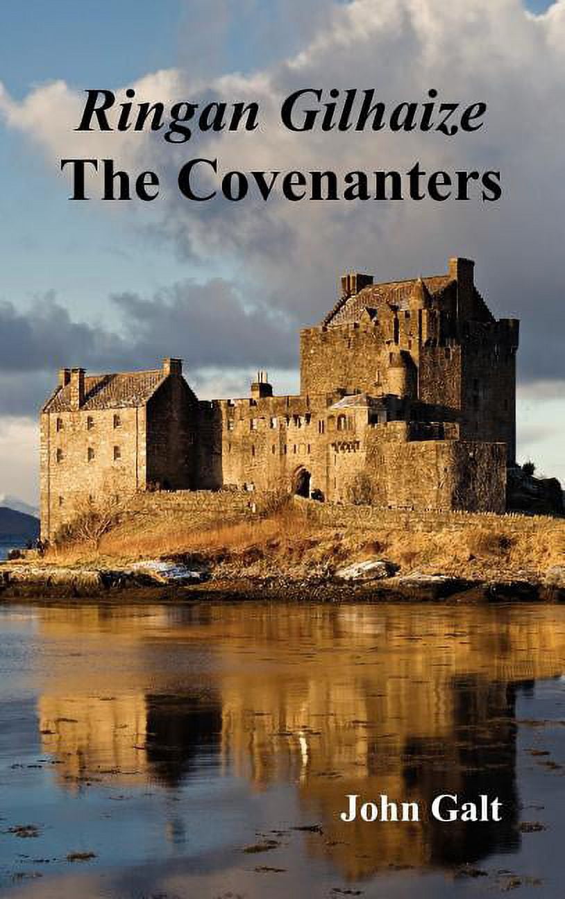 Ringan Gilhaize or the Covenanters (Hardcover)