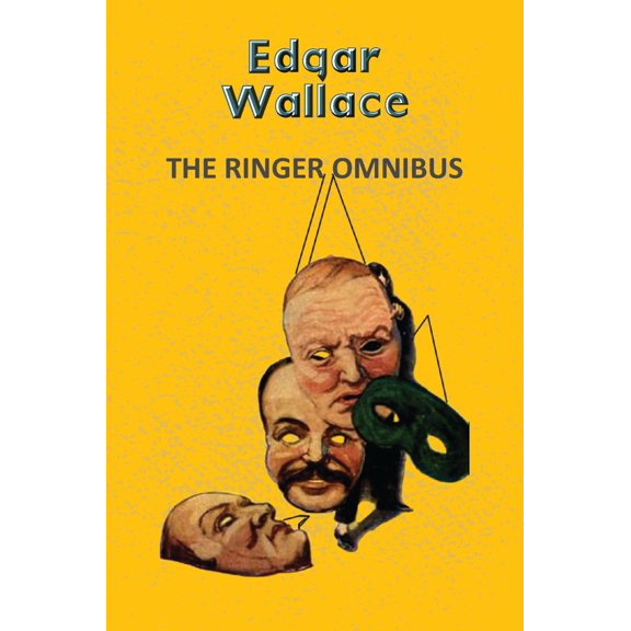 Edgar Wallace The Ringer Omnibus (Yellowbacks) (Paperback)