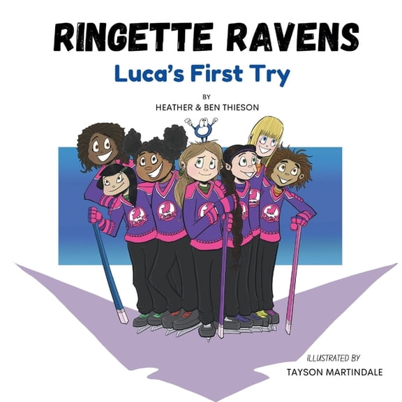 Ringette Ravens: Luca's First Try, (Paperback)