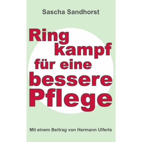 Ringkampf für eine bessere Pflege (Hardcover)