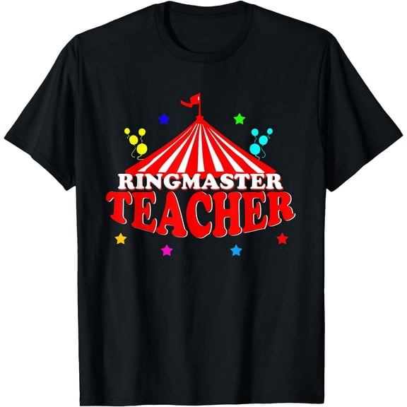 Ringmaster Teacher Circus Carnival Back To School T-Shirt for Men Women