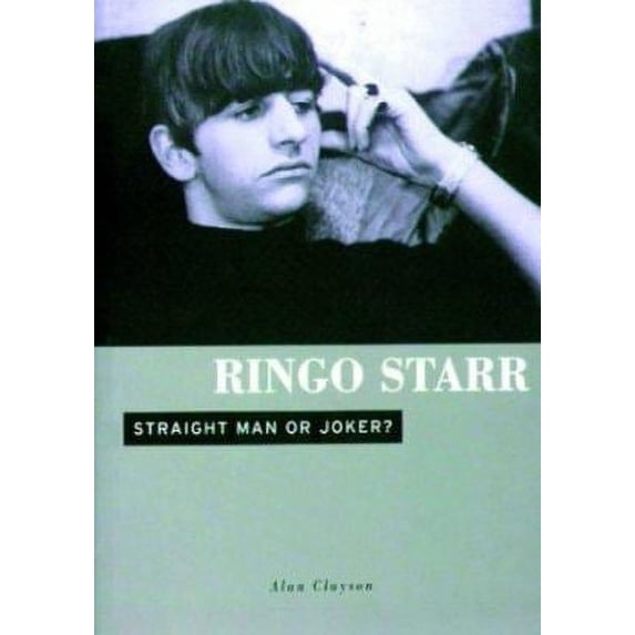 Pre-Owned Ringo Starr: Straight Man or Joker (Paperback) 1860741894 9781860741890