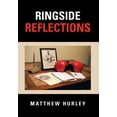 thumbnail image 1 of Ringside Reflections (Hardcover) by Matthew Hurley, 1 of 1