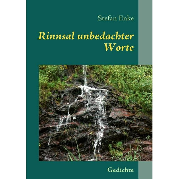 Rinnsal unbedachter Worte: Gedichte, (Paperback)