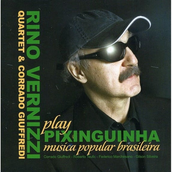 Rino Vernizzi Quartet & Giuffredi - Plays Pixinguinha - Music & Performance - CD