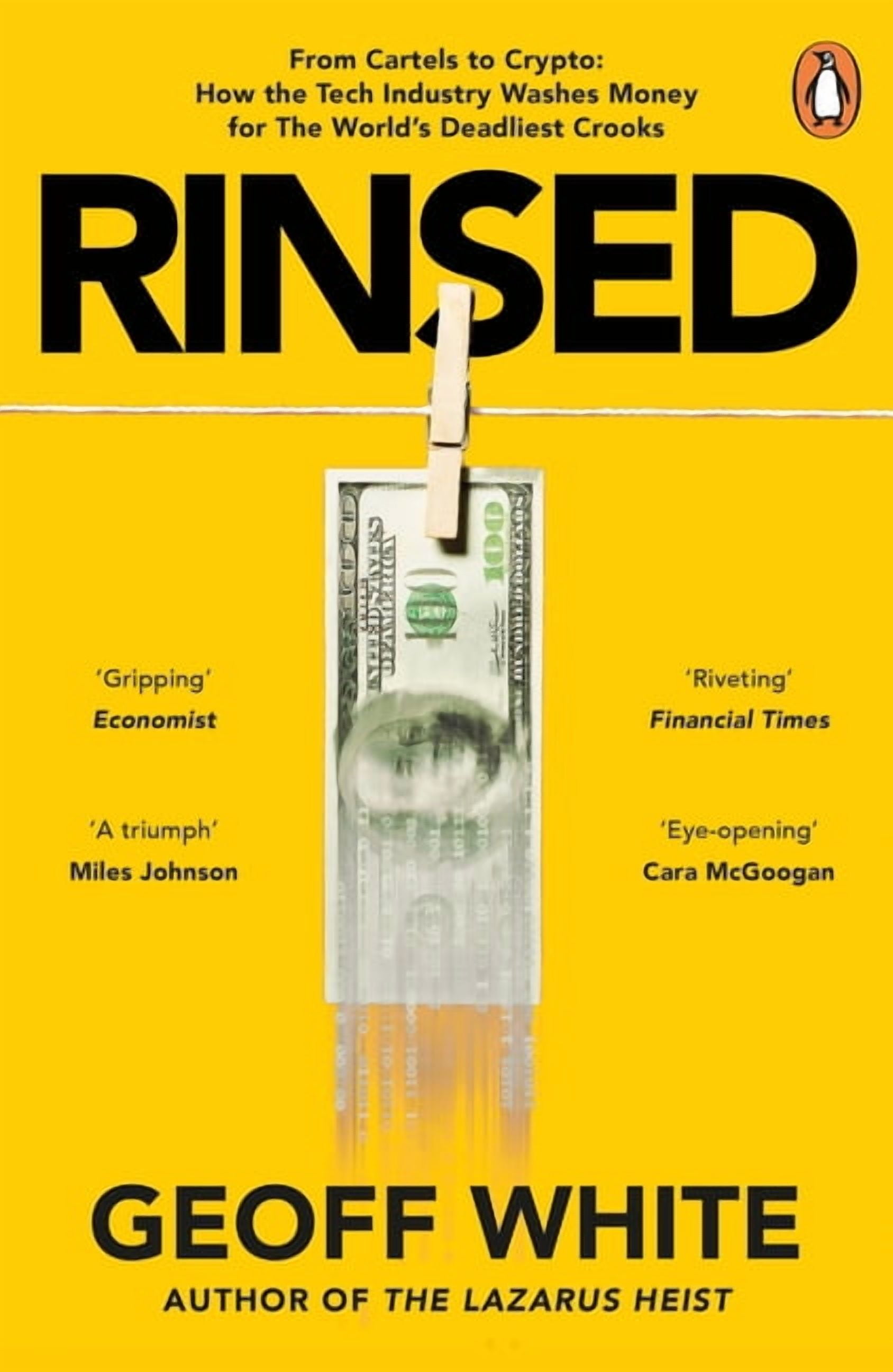 Rinsed: From Cartels to Crypto: How the Tech Industry Washes Money for the World's Deadliest Crooks, (Paperback)