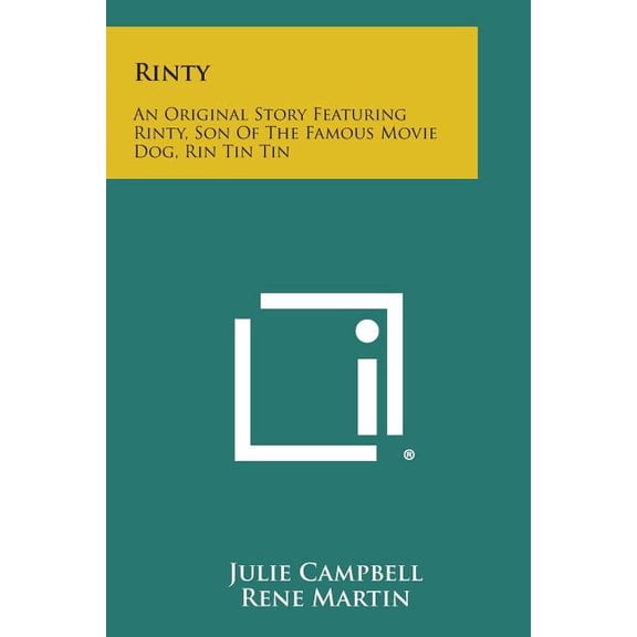 Rinty : An Original Story Featuring Rinty, Son of the Famous Movie Dog, Rin Tin Tin
