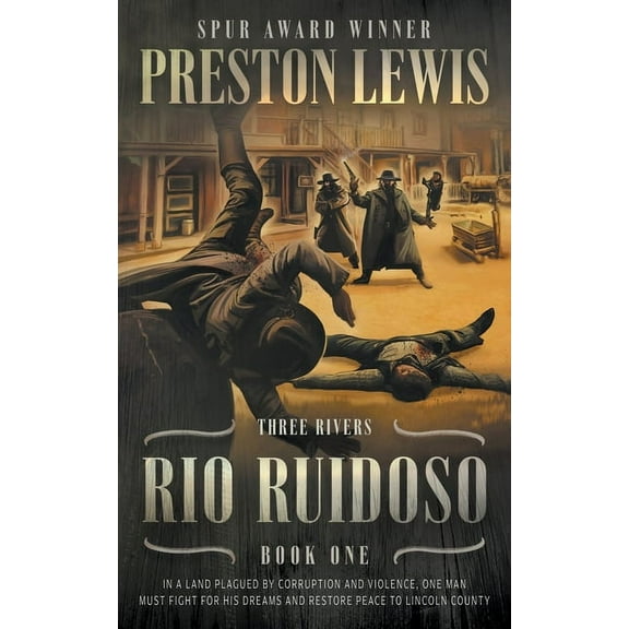 Three Rivers Rio Ruidoso: Three Rivers Book One: Historical Western Series, Book 1, (Paperback)