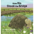 thumbnail image 1 of Rio the Tortoise How Rio Shook the Bridge, Book 1, (Hardcover), 1 of 1