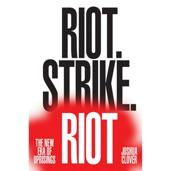 Pre-Owned Riot. Strike. Riot: The New Era of Uprisings (Hardcover) 1784780596 9781784780593