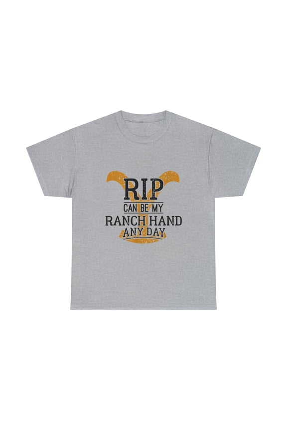 Rip Can Be My Ranch Hand Any Day Rip Wheeler Yellowstone ClassicTshirt