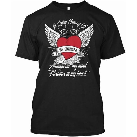 Rip Grandpa Remembrance Gifts T-Shirt Made in the USA Size S to 5XL