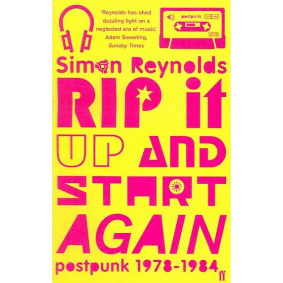 Rip It Up and Start Again : Postpunk 1978-1984