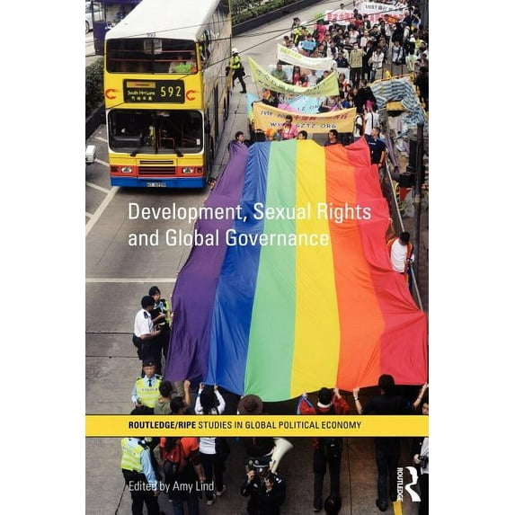 Ripe Global Political Economy Development, Sexual Rights and Global Governance, (Paperback)