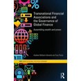 thumbnail image 1 of Ripe Global Political Economy Transnational Financial Associations and the Governance of Global Finance: Assembling Wealth and Power, (Paperback), 1 of 1
