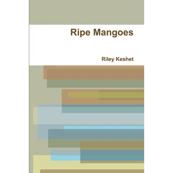 Ripe Mangoes, (Paperback)