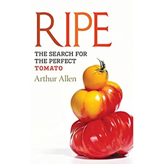 Pre-Owned Ripe: The Search for the Perfect Tomato (Hardcover) 1582434263 9781582434261