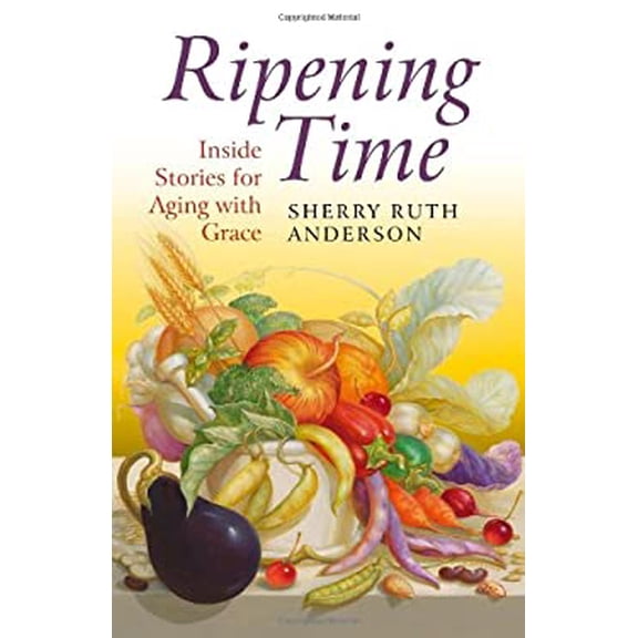 Pre-Owned Ripening Time: Inside Stories for Aging with Grace, 9781780999630, 1780999631, Paperback,