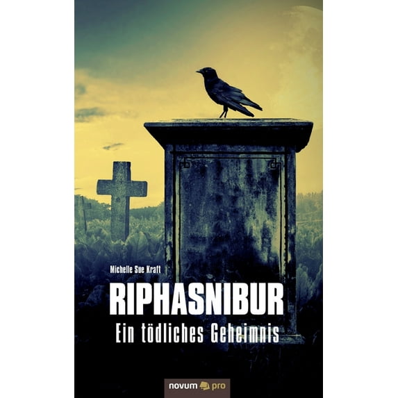 Riphasnibur: Ein tdliches Geheimnis German Edition Paperback 3958408885 9783958408883 Michelle Sue Kraft