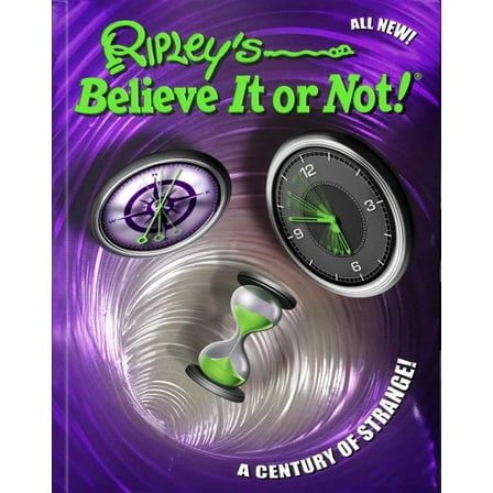 Ripley's Believe It Or Not! A Century Of Strange! (Hardcover)