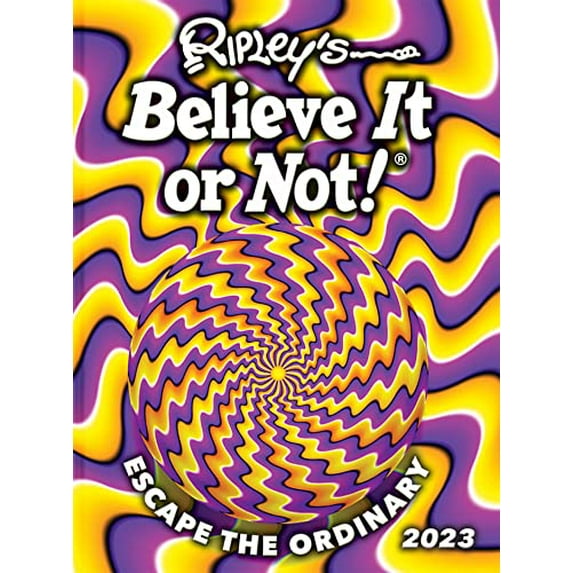 Pre-Owned Ripley's Believe It or Not! 2023 by Ripley - Ages 7+ - Hardback
