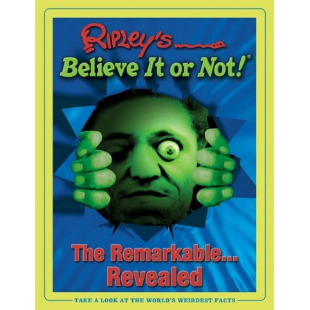 Pre-Owned Ripley's Believe It Or Not! Remarkable Revealed (Hardcover) 1893951227 9781893951228