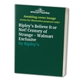 thumbnail image 1 of Pre-Owned Ripley's Believe It or Not! Century of Strange - Walmart Exclusive, 9781609912499, 1609912497, Hardcover,, 1 of 1