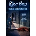 thumbnail image 1 of Ripper Notes: Death in London's East End (Paperback), 1 of 1