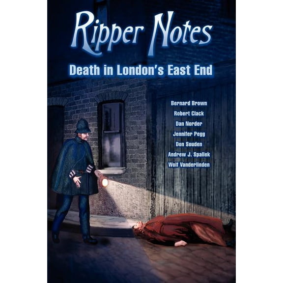 Ripper Notes: Death in London's East End (Paperback)