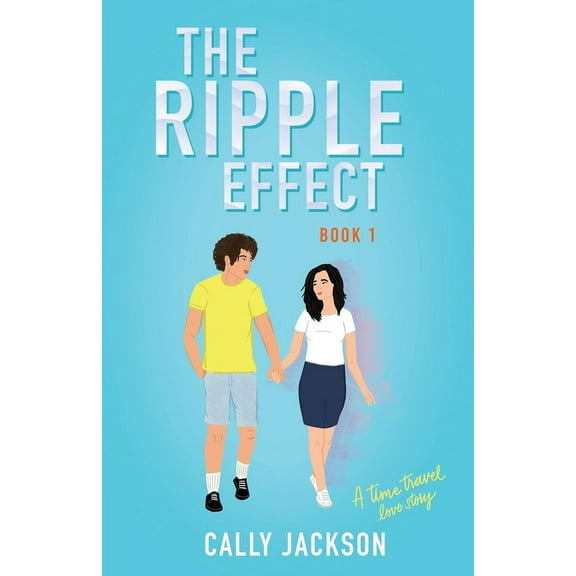 Ripple Effect The Ripple Effect: Book 1: Book One, Book 1, (Paperback)