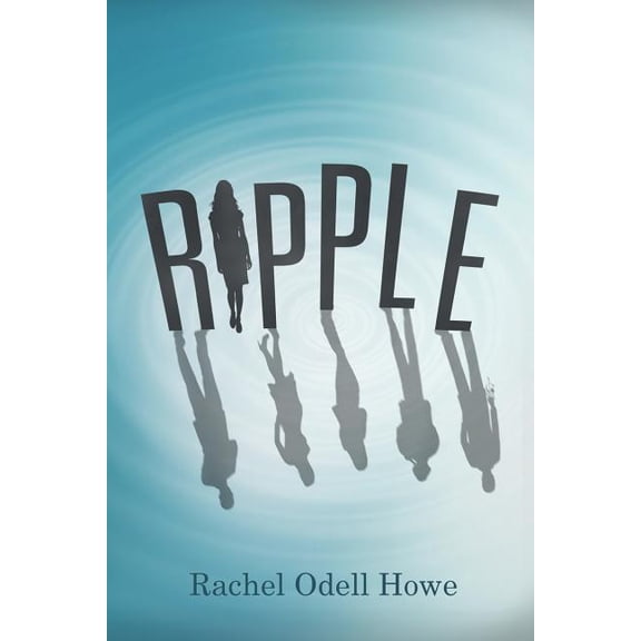 Ripple (Paperback) by Rachel Odell Howe