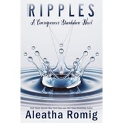 Consequences Series A Dark Wealth and P Ripples A Consequences Stand-alone Novel, Book 6, Paperback