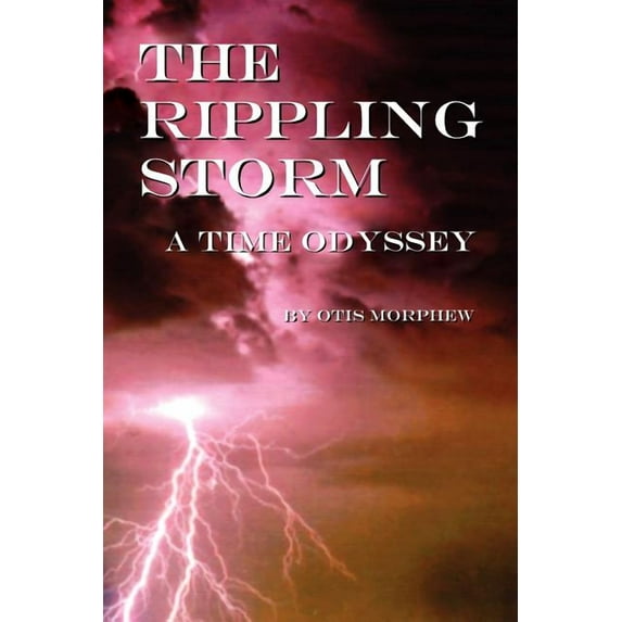 Rippling Storm : A Time Odyssey