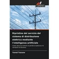 thumbnail image 1 of Ripristino del servizio del sistema di distribuzione elettrica mediante l'intelligenza artificiale, (Paperback), 1 of 1