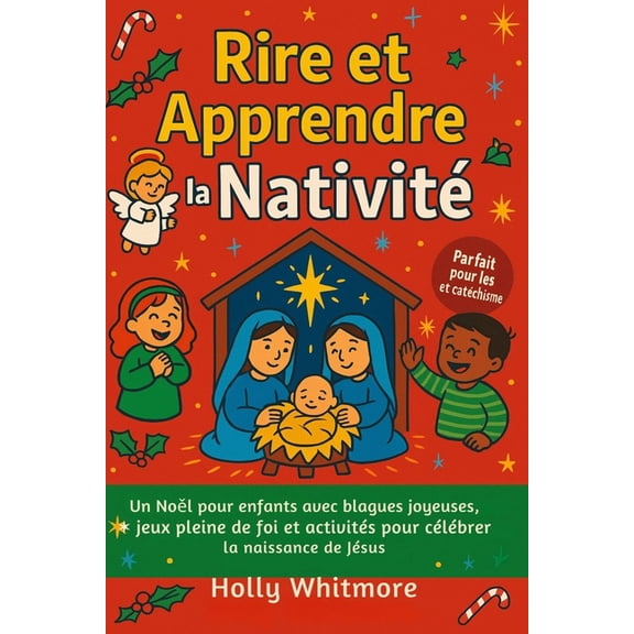 Rire Et Apprendre La Nativit 2026: Un Nol pour les enfants, rempli de blagues joyeuses, de jeux joyeux et d'activits , (Paperback)