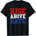 thumbnail image 1 of Rise Above Hate Red White and Blue America T Shirt, 1 of 3