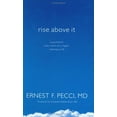 thumbnail image 1 of Pre-Owned Rise Above It: A Psychiatrist Looks Within for a Higher Meaning to Life (Paperback) 1929331096 9781929331093, 1 of 1