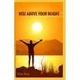 thumbnail image 1 of Rise Above Your Height, (Paperback), 1 of 1