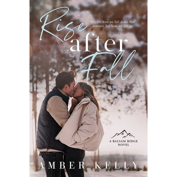 Balsam Ridge Rise After Fall: A Small Town Romance, Book 6, (Paperback)