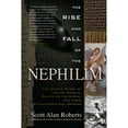 thumbnail image 1 of Pre-Owned The Rise and Fall of the Nephilim: The Untold Story of Fallen Angels, Giants on the Earth, and Their Extraterrestrial Origins, 9781601631978, 1601631979, Paperback, First Edition edition, 1 of 1