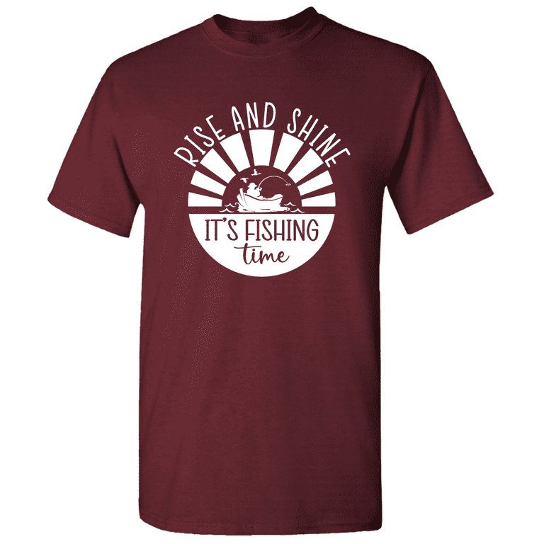 Rise And Shine It's Fishing Time - Novelty Fishing Shirt Fishing T-Shirt 
