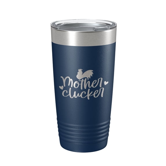 Rise And Shine Mother Cluckers Tumbler Funny Travel Mug Insulated Laser Engraved Coffee Cup Hen Chicken Farm Life Gift Farmer 20 oz Navy Blue